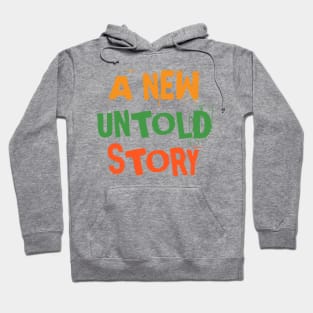 A new untold story Hoodie